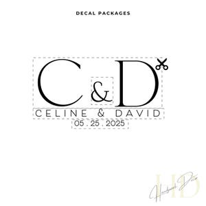 May include: Decal package design featuring the initials "C & D" with the ampersand symbol, the names "Celine & David", and the date "05.25.2025". The design is in black on a white background, with a scissors graphic.