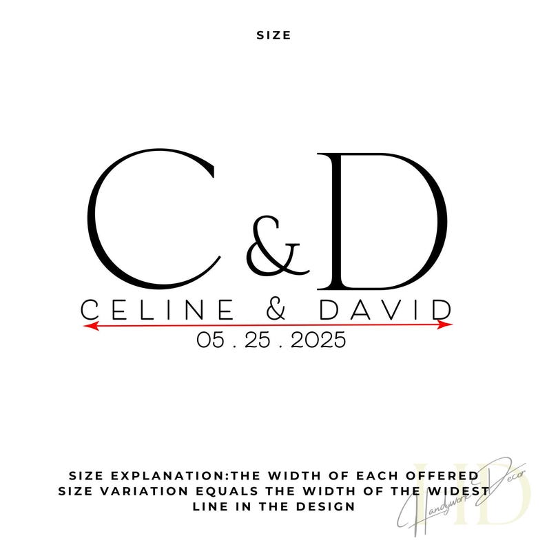 May include: A white background with black text that reads "C & D" above "CELINE & DAVID" and the date "05.25.2025". A red line with arrows indicates the width. The word "SIZE" is at the top.