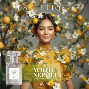 May include: A clear glass perfume bottle with a square cap and a white label reading ESTEETIQUE NEW YORK NO 222 WHITE NEROLI 50 ML. The bottle is positioned against a background of a person wearing a yellow dress adorned with white flowers and oranges.