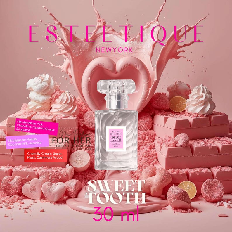 May include: A clear perfume bottle with a silver cap and a pink label that reads "Sweet Tooth" sits in front of a pink splash. The background features pink candies, chocolate bars, and the text "Esthetique New York". The bottle contains 30 ml of perfume.