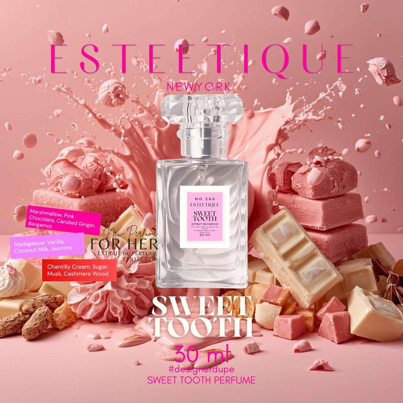 May include: A clear perfume bottle with a crystal-like cap, labeled "Sweet Tooth" and "30 ml." The background features pink elements, including splashes, candies, and the text "Estetique New York." The scent notes are listed as marshmallow, vanilla, and more.