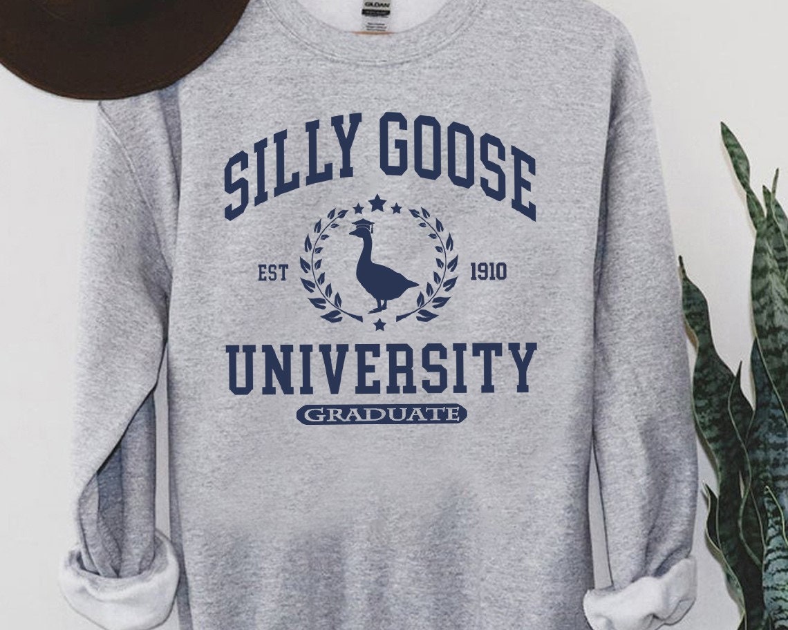 Discover Silly Goose University Sweatshirt, Silly Goose Sweatshirt, Silly Goose University Shirt