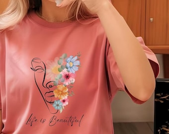 Life is Beautiful Women's Line Art Flowers T-Shirt gift for her, Floral Graphic Shirt, Positive Vibes Top,  Motivational saying tee