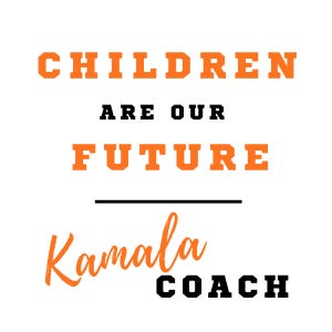 AS CRIANÇAS são o nosso FUTURO - Kamala - COACH