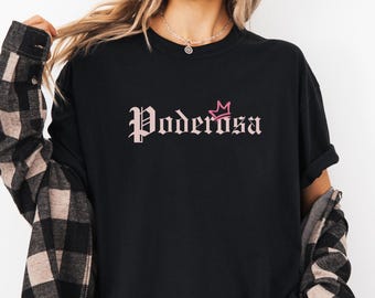 Comfort Colors Spanish Poderosa Shirt, Women Hispanic Heritage Tee, Latin Power Sweatshirt, Spanish Girl Gift, Latina Mexican Mom Outfit