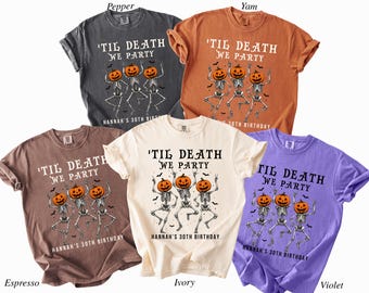 Custom 30th Birthday Halloween Shirt, Dancing Skeleton Shirt, 40th 50th Birthday Skeleton Tee, Til Death We Party, Spooky Bday Crew Shirt