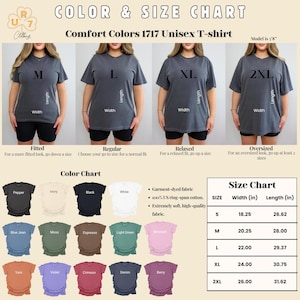 May include: Size chart for Comfort Colors 1717 unisex t-shirts. The chart includes measurements for sizes S to 2XL, with width and length in inches. Color options include pepper, ivory, black, white, and more. The shirts are garment-dyed and made of 100% US ring-spun cotton.
