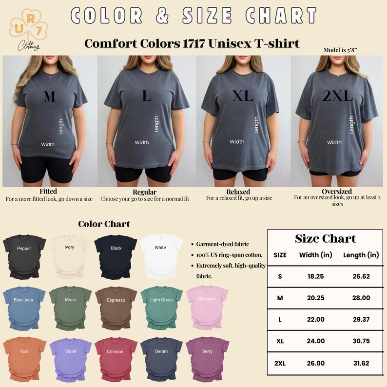 May include: Size chart for Comfort Colors 1717 unisex t-shirts. The chart includes measurements for sizes S to 2XL, with width and length in inches. Color options include pepper, ivory, black, white, and more. The shirts are garment-dyed and made of 100% US ring-spun cotton.