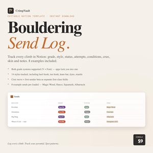 May include: A digital template for a Bouldering Send Log, designed for Notion. The design includes the title "Bouldering Send Log" in a bold font. It tracks climbs, grades, styles, and more. Includes examples and is an instant download.
