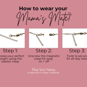 May include: Diagram showing how to wear a gold-colored necklace. The steps include using a lobster clasp, unscrewing a magnetic clasp, and twisting to secure. Text reads "How to wear your Mama's Mate!"