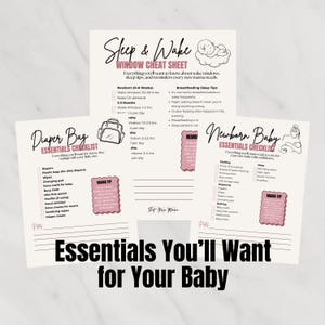 May include: Three white informational sheets with black text and pink accents. The sheets are titled Sleep & Wake Window Cheat Sheet, Diaper Bag Essentials Checklist, and Newborn Baby Essentials Checklist, featuring lists, icons, and mama tips.
