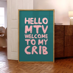 Welcome To My Crib Poster, Trendy Typography Print, Vintage Hello MTV Poster, Positive Wall Art, Hello MTV Crib Poster - Digital File
