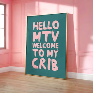 Affiche Welcome To My Crib, affiche Hello MTV pour berceau, art mural positif, affiche vintage Hello MTV, impression typographie tendance - cadre en option