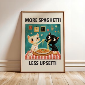 More Spaghetti Less Upsetti Cat Poster, Italian Kitchen Print, Funny Cats Wall Art, Retro Diner Poster, Pasta Print - Physical Print