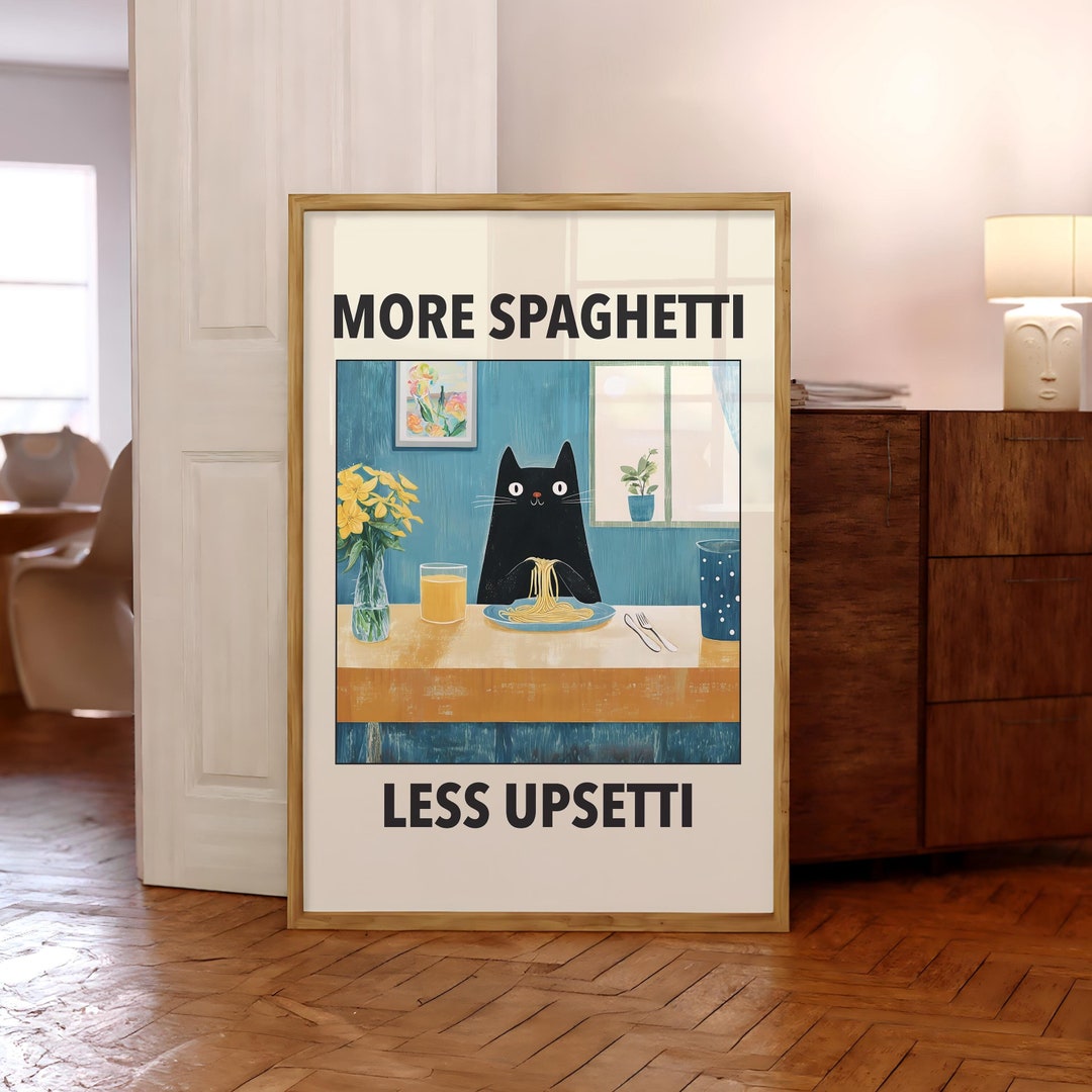 More Spaghetti Less Upsetti Cat Poster, Pasta Print, Funny Black Cat ...