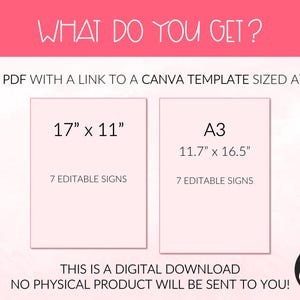 Pu&ograve; includere: Grafica rosa per download digitale con il testo "WHAT DO YOU GET?" e dettagli su un modello Canva. Include dimensioni 17" x 11" e A3 (29,7 cm x 42 cm). &Egrave; presente anche il testo "7 EDITABLE SIGNS".