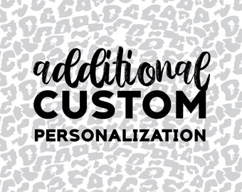 ADDITIONAL Custom Personalization