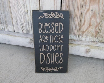 Primitive Blessed Are Those That Do My Dishes Hand Painted Kitchen Sign GCC7373
