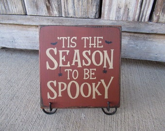 Primitive Halloween Tis The Season to Be Spooky Bats and Spiders Hand Painted Wooden Plaque with Color Choices GCC8917