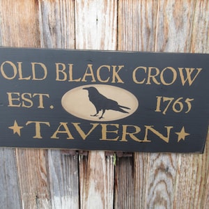 Primitive Colonial Old Black Crow Tavern Hand Painted Sign with Color Options GCC9640