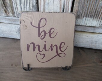 Primitive Valentine's Day Be Mine Hand Painted Sign Plaque with Color Options GCC09085