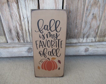 Primitive Autumn Fall is My Favorite of All Pumpkin and Leaves Hand Stenciled Sign GCC8863