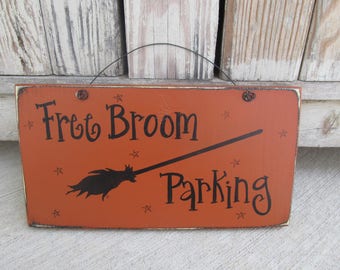 Primitive Halloween Witch's Free Broom Parking Wooden Sign GCC4162