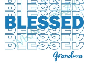 4 Blessed Grandma digital files for sublimation!  PNG and SVG.  Mirror font. Ready for download.