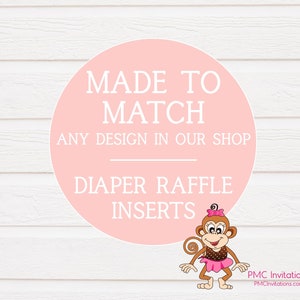 May include: Pink circle with the text "Made to Match Any Design in Our Shop Diaper Raffle Inserts" and a cartoon monkey wearing a pink tutu.