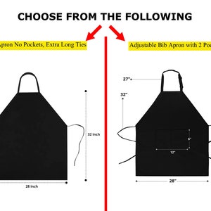May include: Two black bib aprons with adjustable straps. The apron on the left has no pockets and extra long ties. The apron on the right has two pockets and adjustable straps. Both aprons are 32 inches long and 28 inches wide.