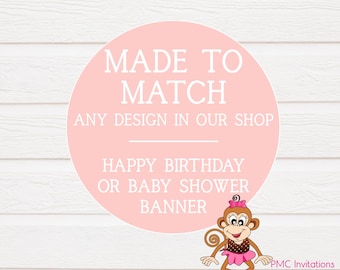 Banner, Happy Birthday or Baby Shower - Match Any Style (In our store) - 19.99 each