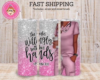 Nurse Tumbler, 20 oz tumbler, She Works Willingly with her hands, Tumbler, Coffee Tumbler, Gifts for her, Nurse Gift, Proverbs 31:13