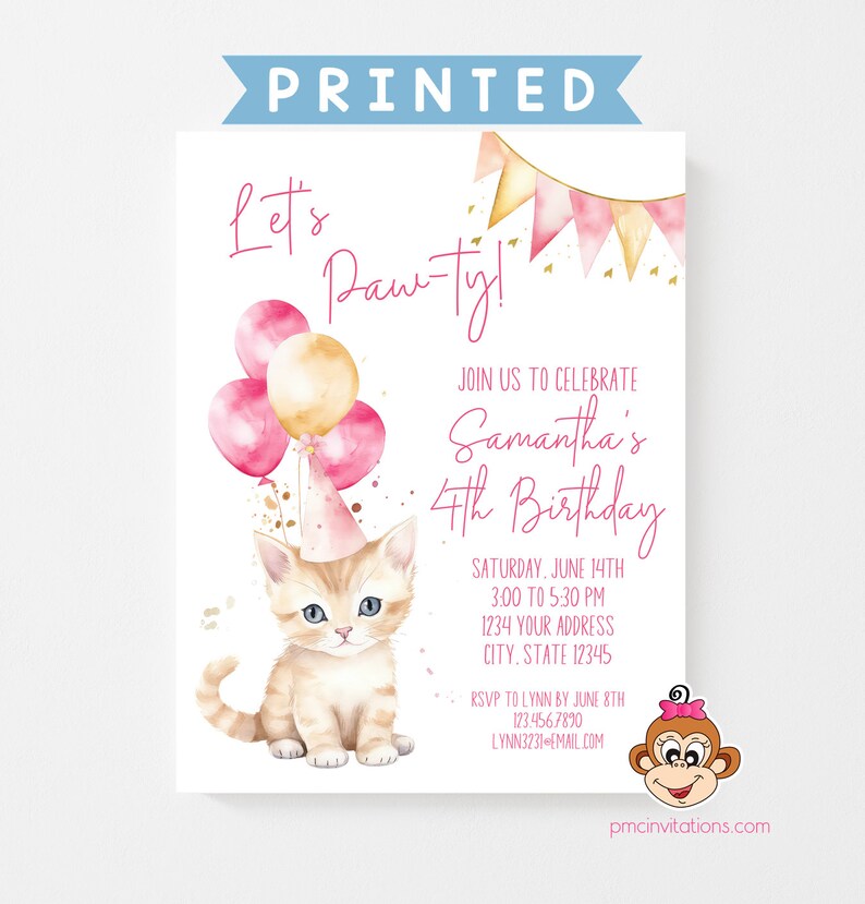 May include: A pink and gold birthday invitation with a cute cartoon kitten wearing a party hat and holding balloons. The invitation says "Let's Paw-ty!" and is for Samantha's 4th birthday. The invitation includes the date, time, and RSVP information.