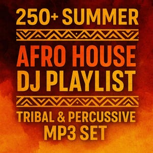 Puede incluir: Gráfico digital que promociona una lista de reproducción de DJ de Afro House de verano. El texto incluye "250+ SUMMER", "AFRO HOUSE DJ PLAYLIST", "TRIBAL & PERCUSSIVE" y "MP3 SET" en fuentes naranja y amarilla sobre un fondo rojo y naranja.
