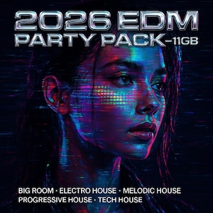 Puede incluir: Imagen de arte digital con el texto "2026 EDM PARTY PACK - 11GB" en letras metálicas plateadas. La imagen presenta el rostro de una mujer con efectos de glitch digital en tonos azules, morados y rosas. Debajo del texto están las palabras "BIG ROOM, ELECTRO HOUSE, MELODIC HOUSE, PROGRESSIVE HOUSE, TECH HOUSE."