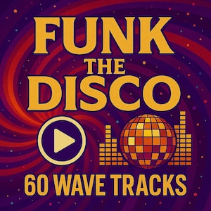 May include: A vibrant graphic with the text "FUNK THE DISCO" in gold. Below, a play button, a disco ball, and sound wave bars are displayed. The words "60 WAVE TRACKS" are at the bottom, set against a swirling purple and orange background, evoking a retro feel.