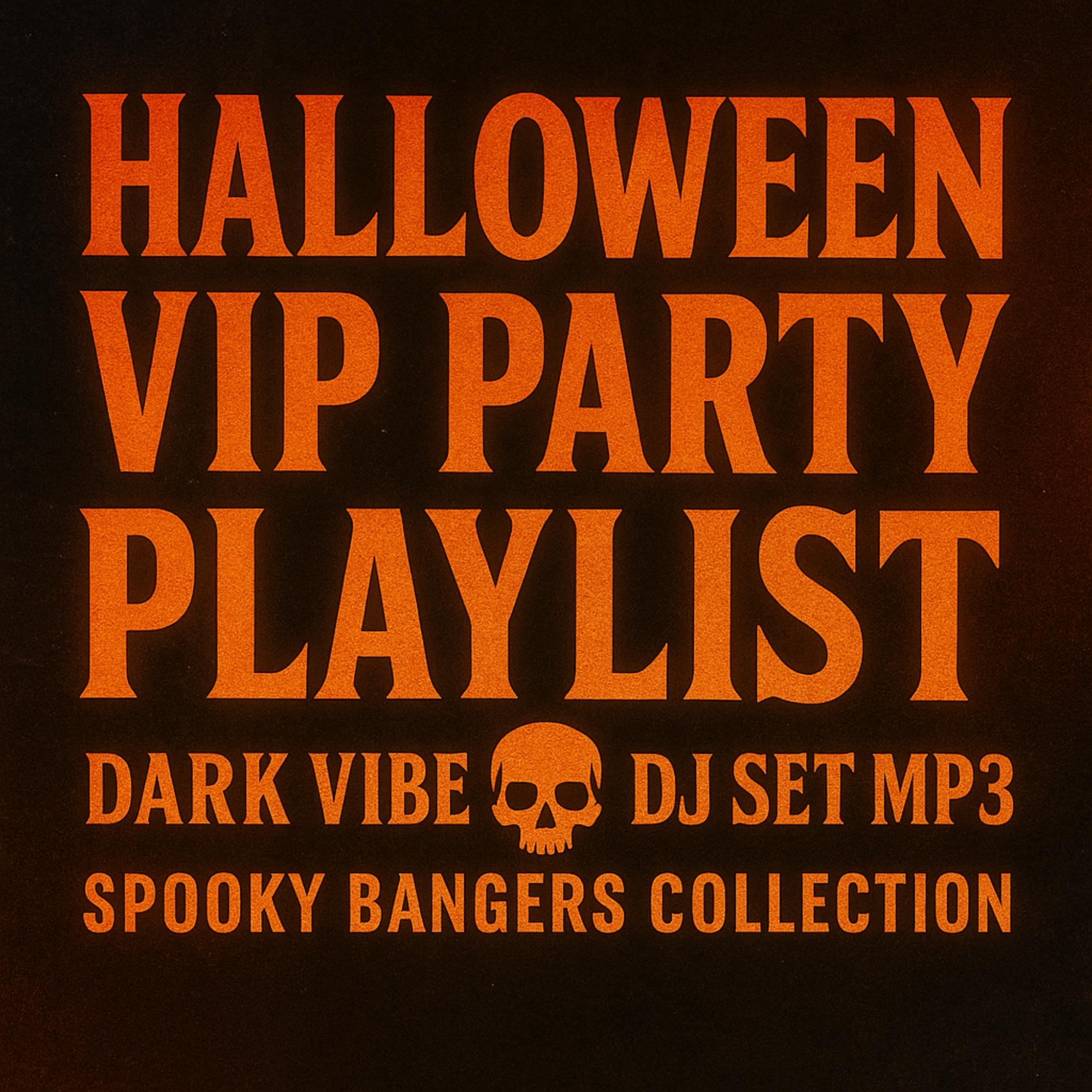 ハロウィンVIPパーティープレイリスト – ダークバイブスDJセット MP3