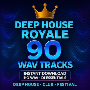 Könnte beinhalten: Digitalgrafik mit einer goldenen Krone über dem Text "DEEP HOUSE ROYALE 90 WAV TRACKS". Zusätzlicher Text enthält "INSTANT DOWNLOAD HQ WAV • DJ ESSENTIALS" und "DEEP HOUSE • CLUB • FESTIVAL" auf blauem Farbverlauf.