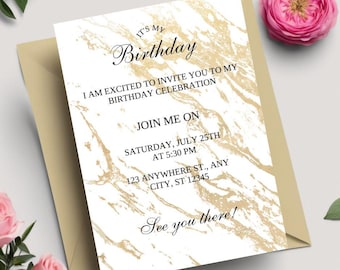 May include: A white and gold marble-patterned birthday invitation with the text "It's My Birthday" in black cursive font. The invitation includes details for a birthday celebration on Saturday, July 25th at 5:30 PM. The address is 123 Anywhere St., Any City, ST 12345. The invitation ends with the text "See you there!" in black cursive font.