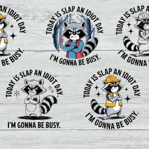 Today Is Slap an Idiot Day SVG | Funny Raccoon Design | PNG SVG Eps Psd Dxf | Adult Humor Shirt Sublimation, Cricut Files