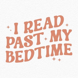 I Read Past My Bedtime SVG Bundle: Book Lover Craft Designs