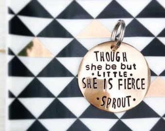 Though She Be But Little, She Is Fierce Custom Pet ID Tag