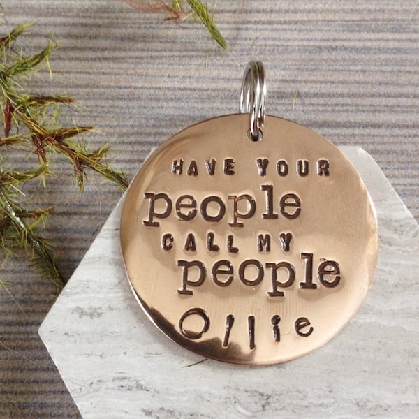 Have Your People Call My People Custom Pet ID Tag Personalize it with your Pet's Name