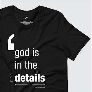 Architect quote, Mies van der Rohe, Bauhaus, God, Details, Modernist, Graphic design, Architect gift, Architect t-shirt, fashionable designs