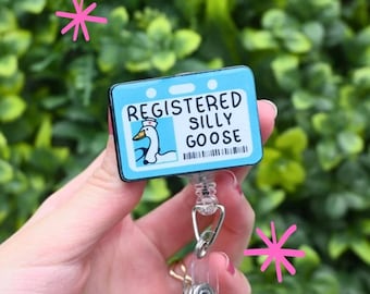 Registered silly goose, badge reel, nurse, rn, md, cna, healthcare, pediatric