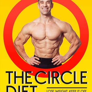 May include: Book cover with a man in front of a yellow background and a red circle. The book title is "THE CIRCLE DIET" with the author's name "GREG DOUCETTE" at the top. The tagline reads "LOSE WEIGHT, KEEP IT OFF, & LIVE YOUR BEST LIFE."