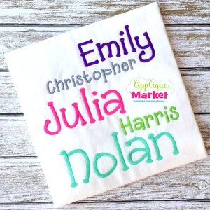 May include: White t-shirt with the names "Emily", "Christopher", "Julia", "Harris", and "Nolan" embroidered in different colors.