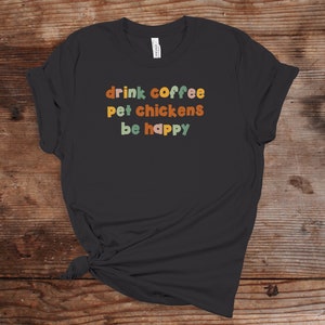 Chickens graphic tee, Chickens coffee, Chickens and coffee tshirt, Chicken lover gift for Chicken lovers, coffee Chicken lover gift for her