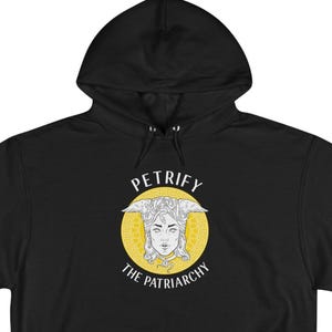 Petrify the Patriarchy black Champion Brand Hoodie, Medusa Sweatshirt, Feminist Hoodie, Women&#39;s Empowerment Clothing, Feminist Gift