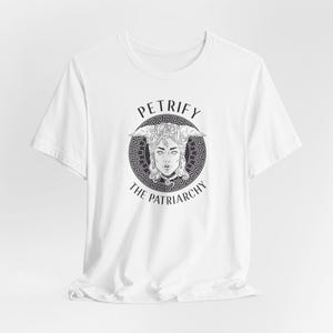 Medusa Gender Equality Unisex Tee, Petrify The Patriarchy Feminist Tshirt, Luxury Top, Activist Shirt, Empowerment Clothing, Unisex Jersey